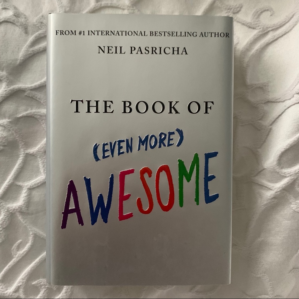 THE BOOK OF EVEN MORE AWESOME - BY NEIL PASRICHA